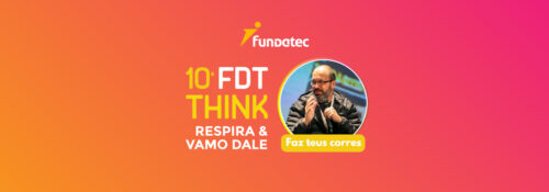 10º FDT Think